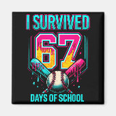 Baseball Drip Number 67 I Survived 67 Days Of Scho Magneet (Voorkant)