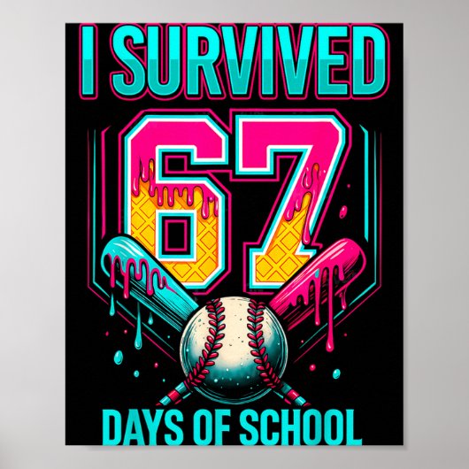 Baseball Drip Number 67 I Survived 67 Days Of Scho Poster (Voorkant)