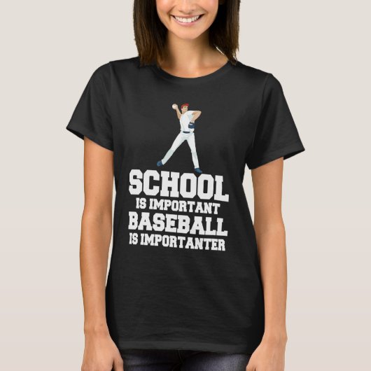 Baseball Gag School Is Important Baseball Importan T-shirt (Voorkant)