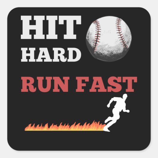 Baseball Gezegde Hit Hard Run Snel Vierkante Sticker (Voorkant)