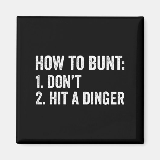 Baseball Humor How To Bunt Don't Hit A Dinger Funn Magneet (Voorkant)