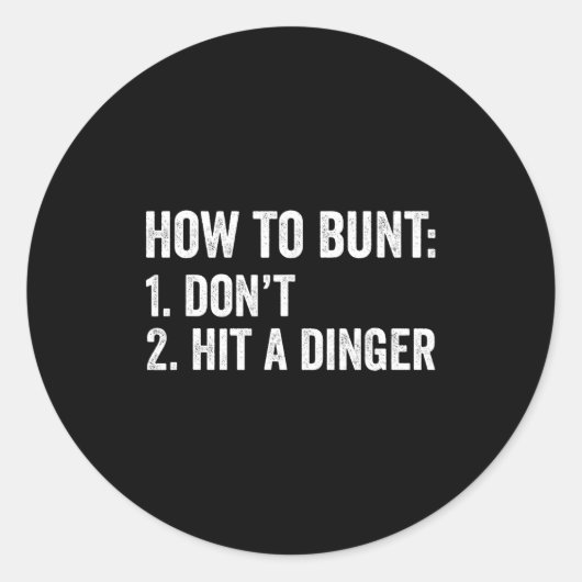 Baseball Humor How To Bunt Don't Hit A Dinger Funn Ronde Sticker (Voorkant)