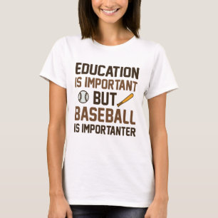 Baseball is belangrijk t-shirt