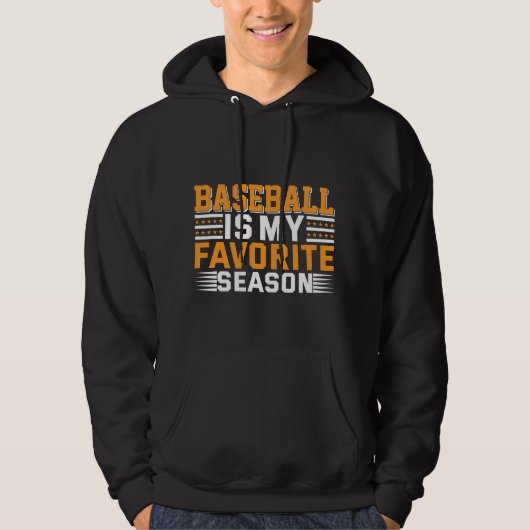 Baseball is mijn favoriete seizoen hoodie (Voorkant)