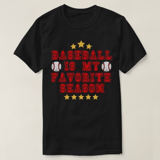 Baseball is mijn favoriete seizoen t-shirt (Design voorkant)