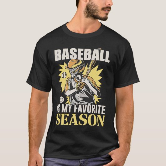 Baseball Is My Favorite Season Game Bat For Men Ki T-shirt (Voorkant)