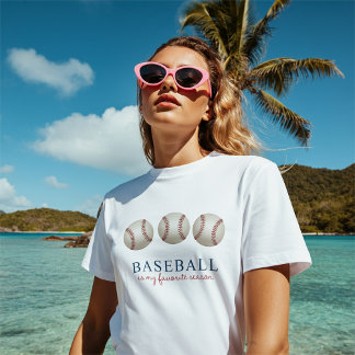 Baseball Is My Favorite Season T-shirt