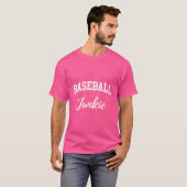 Baseball Junkie T-shirt (Voorkant volledig)