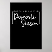 Baseball Lover All I Need Is Baseball Poster (Voorkant)