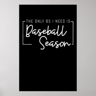 Baseball Lover All I Need Is Baseball Poster