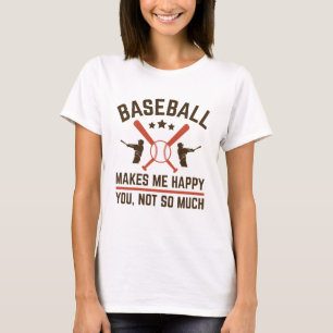 Baseball maakt me blij dat je niet zo veel t-shirt