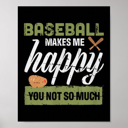 Baseball Makes Me Happy You Not So Much Gift Baseb Poster (Voorkant)