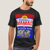 Baseball Mamas and Sunflower Seeds Altijd zout T-shirt (Voorkant)