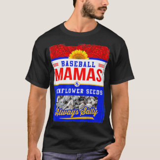 Baseball Mamas and Sunflower Seeds Altijd zout T-shirt