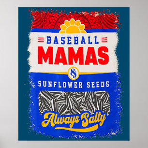 Baseball mamma's en zonnebloempitten altijd zout poster