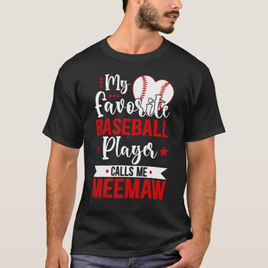 Baseball Meemaw My Favorite Baseball Player Calls  T-shirt (Voorkant)