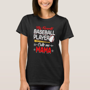 Baseball Mijn favoriete honkbalspeler roept me mam T-shirt