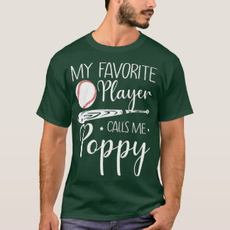 Baseball Mijn favoriete speler roept me papaver ca T-shirt