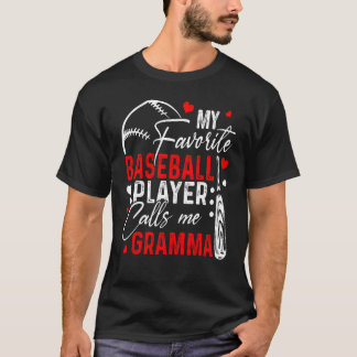 Baseball My Favorite Player Calls Me Gramma Heart  T-shirt