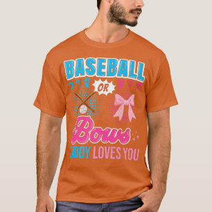 Baseball of Bows papa houdt van je gender onthulli T-shirt