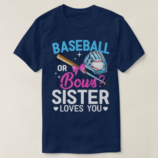 Baseball of bows zuster houdt van je gender onthul t-shirt (Design voorkant)