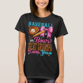 Baseball Or Bows Great Grandpa Loves You Gender Re T-shirt (Voorkant)