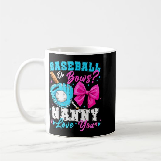 Baseball Or Bows Nanny Loves You Gender Reveal Fam Koffiemok (Links)