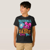 Baseball Or Bows Your Daddy Loves You Gender Revea T-shirt (Voorkant volledig)