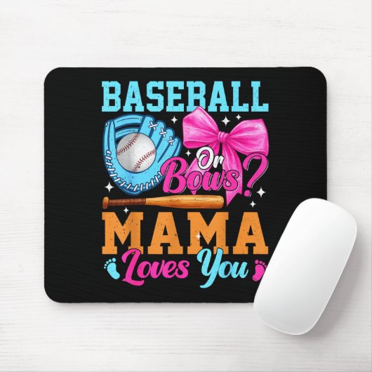 Baseball Or Bows Your Mama Loves You Gender Reveal Muismat (Met muis)