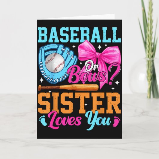 Baseball Or Bows Your Sister Loves You Gender Reve Kaart (Voorkant)