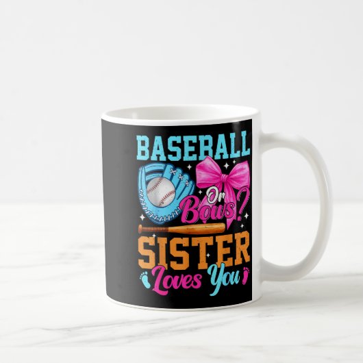 Baseball Or Bows Your Sister Loves You Gender Reve Koffiemok (Rechts)