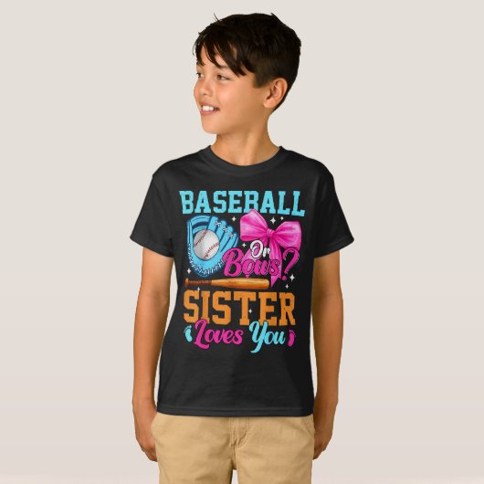 Baseball Or Bows Your Sister Loves You Gender Reve T-shirt (Voorkant volledig)
