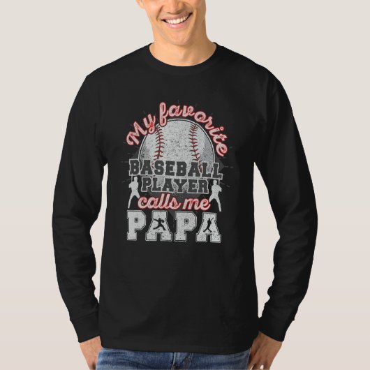 Baseball Papa Dad My Favorite Baseball Player Call T-shirt (Voorkant)