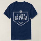 Baseball papa Ik leer mijn Kinderen met Steal. T-shirt (Design voorkant)