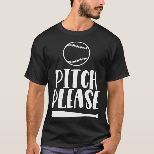 Baseball Pitch Please Pitches Baseball Game  3 T-shirt (Voorkant)