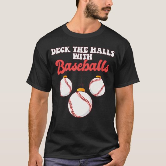 Baseball Player Catcher Christmas Balls Deck The H T-shirt (Voorkant)