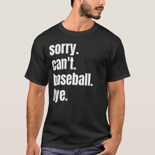 Baseball Player heeft geen kans om honkbal te vier T-shirt (Voorkant)