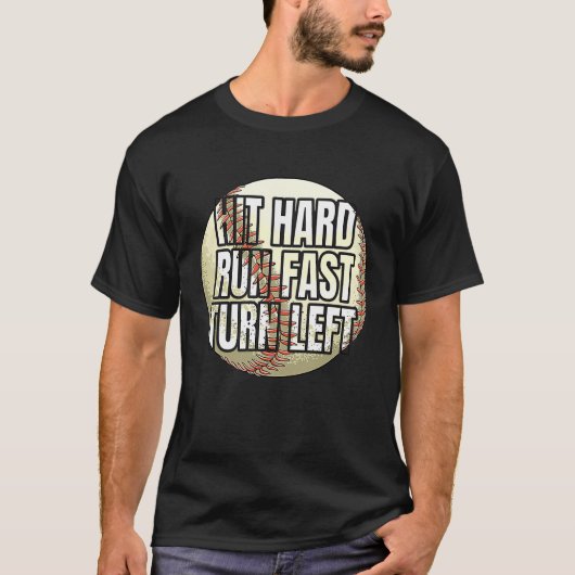 Baseball Softball Player Hit Hard Run Fast Turn Le T-shirt (Voorkant)