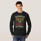 Baseball There s Nothing A Beer And Baseball Can t T-shirt (Voorkant volledig)