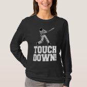 Baseball Touchdown Sarcastic Baseball Touchdown T-shirt (Voorkant)