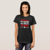 Baseball Trent altijd Baseball Player T-shirt (Voorkant volledig)