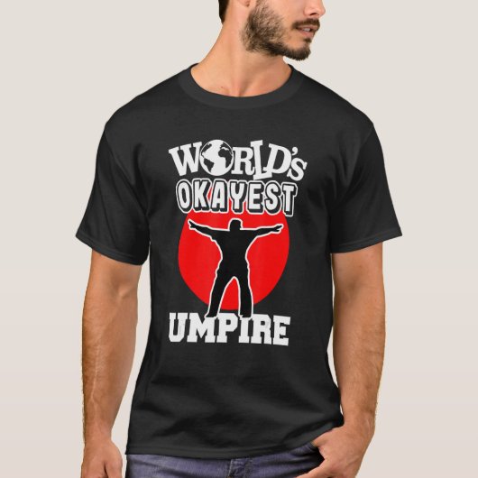 Baseball Umpire Okayest Blue Ever 1 T-shirt (Voorkant)