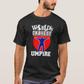 Baseball Umpire Okayest Blue Ever T-shirt (Voorkant)