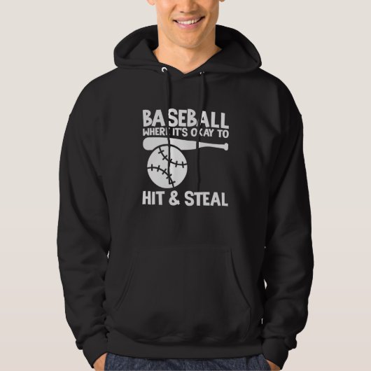 Baseball Where It s Okay To Hit & Steal Athlete Ca Hoodie (Voorkant)
