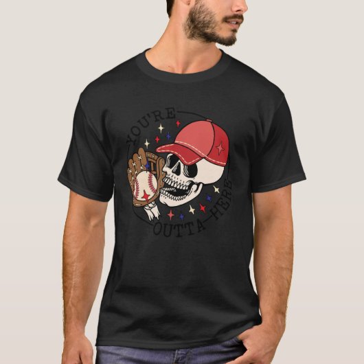 Baseball You re Outta Here Ball Park Skull Basebal T-shirt (Voorkant)