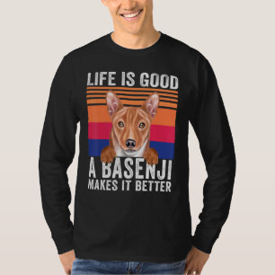 Basenjis maakt je leven goed t-shirt