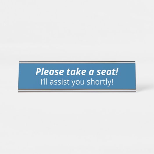 Basic, minimalistisch: "Ga alsjeblieft zitten!" Bureau Naambordje (Voorkant)