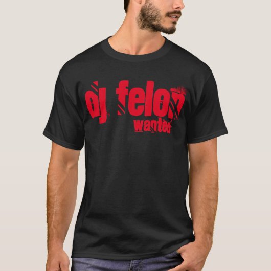 Basic T-SHIRT DJ Felon "Gewenst" (Voorkant)
