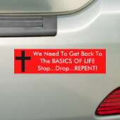 Basics Bumpersticker: Stop...druppel...REPENT! Bumpersticker (Op auto)