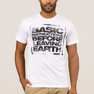 Basisinstructies voor het verlaten van de aarde t-shirt